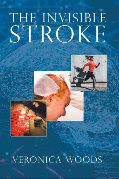 The Invisible Stroke: Doctor’s Raw Memoir Chronicles Harrowing Rare Brain Disease, and Miraculous Rehabilitation 