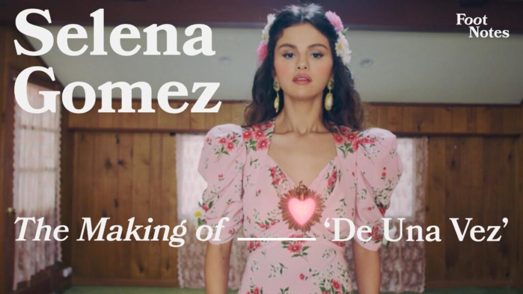 SELENA GOMEZ GOES BEHIND THE SCENES  “DE UNA VEZ” MUSIC VIDEO  EXCLUSIVELY FOR VEVO FOOTNOTES
